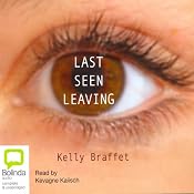 Last Seen Leaving | [Kelly Braffet]