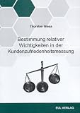 Bestimmung relativer Wichtigkeiten in der Kundenzufriedenheitsmessung