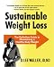 Sustainable Weight Loss: The Definitive Guide to Maintaining a Healthy Body Weight