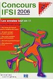 Concours IFSI Annales Corrig�es : Pack en 2 volumes : Sujets officiels corrig�s 2006 et 2007