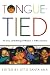 Tongue-Tied: The Lives of Multilingual Children in Public Education