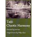 Philip Glass: Taiji - Chaotic Harmony