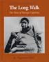 The Long Walk: The Story of Navajo Captivity (Great Journeys)