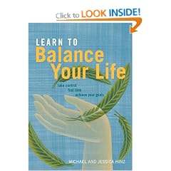 Learn to Balance Your Life: Take Control, Find Time, Achieve Your Goals