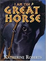 I Am the Great Horse