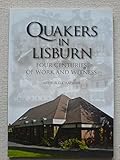 Quakers in Lisburn : four centuries of work and witness