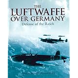 luftwaffe over germany defense of the reich