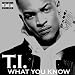TI What you know