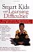 Smart Kids with Learning Difficulties: Overcoming Obstacles and Realizing Potential