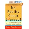 My Reality Check Bounced!: The Gen-Y Guide to Cashing In On Your Real-World Dreams