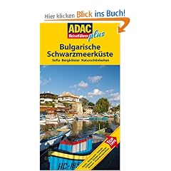 ADAC Reisef�hrer plus Bulgarische Schwarzmeerk�ste: Mit extra Karte zum Herausnehmen: Sofia. Bergkl�ster. Natursch�nheiten