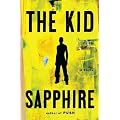(The Kid) By Sapphire (Author) Hardcover on (07 , 2011)