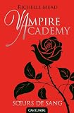 Vampire Academy, tome 1 : Soeurs de sang