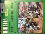 Ride it! : the complete book of trail bike riding