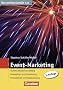 Das professionelle 1 x 1: Event-Marketing: Kommunikationsstrategie - Konzeption und Umsetzung - Dramaturgie und Inszenierung: Kommunikationsstrategie. ... und Umsetzung. Dramaturgie und Inszenierung