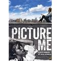 Picture Me - Diario Segreto Di Una Fotomodella