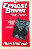 Ernest Bevin : Foreign Secretary, 1945-1951