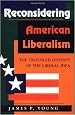 Reconsidering American Liberalism: The Troubled Odyssey Of The Liberal Idea