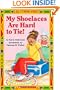 Just For You! My Shoelaces Are Hard To Tie