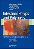Intestinal Polyps and Polyposis: From Genetics to Treatment and Follow-up