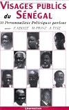 Visages publics du Senegal: 10 personnalites politiques parlent (French Edition)