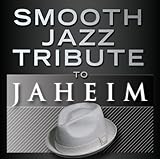 Smooth Jazz Tribute to Jaheim 2 by Smooth Jazz All Stars, Jaheim Tribute (2012-07-31)【並行輸入品】