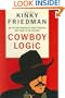 Cowboy Logic: The Wit and Wisdom of Kinky Friedman (and Some of His Friends)