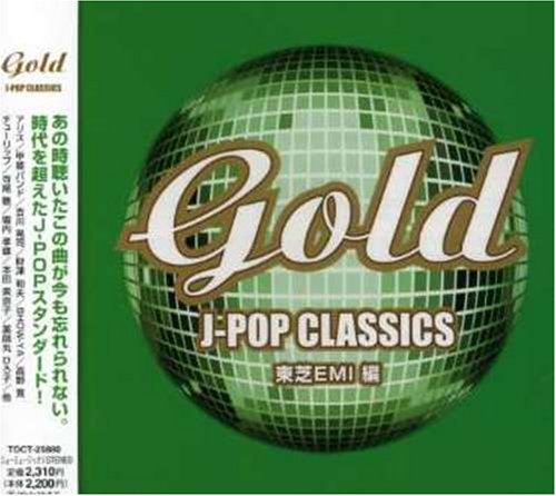 GOLD J-POP CLASSICS 東芝EMI編
