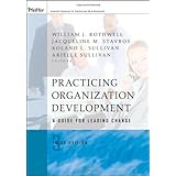 Practicing Organization Development: A Guide for Leading Change (J-B O-D (Organizational Development))