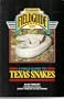 A Field Guide to Texas Snakes (Texas Monthly Field Guide Series)