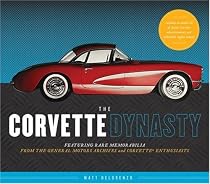 The Corvette Dynasty (The...Dynasty)