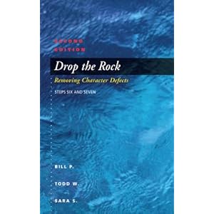Drop the Rock: Removing Character Defects - Steps Six and Seven