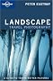 The Lonely Planet Guide to Landscape Photography (Lonely Planet Travel Photography)