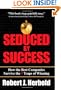 Seduced by Success: How the Best Companies Survive the 9 Traps of Winning