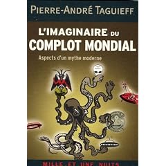 L'imaginaire du complot mondial : Aspects d'un mythe moderne