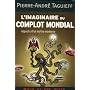 L'imaginaire du complot mondial : Aspects d'un mythe moderne