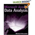 Click here to buy Microsoft Access Data Analysis: Unleashing the Analytical Power of Access by Michael Alexander.