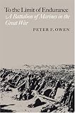 To the Limit of Endurance: A Battalion of Marines in the Great War (C.A. Brannen Series)