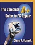  : The Complete A+ Guide to PC Repair