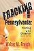 Fracking Pennsylvania: Flirting With Disaster