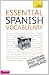 Essential Spanish Vocabulary: Teach Yourself