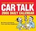 2008 Daily Calendar: Car Talk by Tom Magliozzi