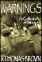 Warnings: A Collection of Stories