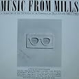 Music From Mills by Various Artists, Lou Harrison, Terry Riley, Luciano Berio, Dave Brubeck, David Rosenboom, Robert Ashley, Anthony Braxton, David Behrman, Other Various Artists