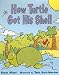 How Turtle Got His Shell (Rigby Literacy: Level 12)