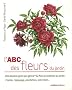 L'ABC des Fleurs du Jardin