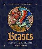 Review British Library Publishing Division  / Beasts Factual and Fantastic (Medieval Imagination)