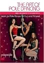 The Art Of Pole Dancing Vol.1 - Beginners To Intermediate [DVD]