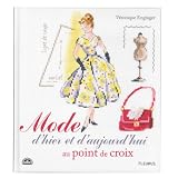 Mode d'hier et d'aujourd'hui au point de Croixpar V�ronique Enginger