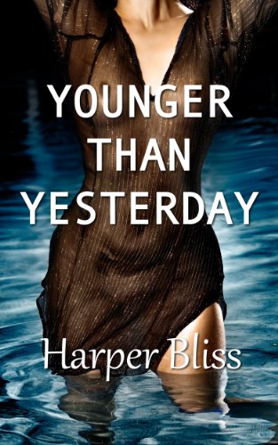 Younger Than Yesterday by Harper Bliss Younger Than Yesterday by Harper Bliss